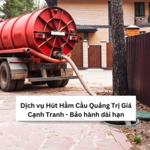 Dịch Vụ Hút Hầm Cầu Quảng Trị